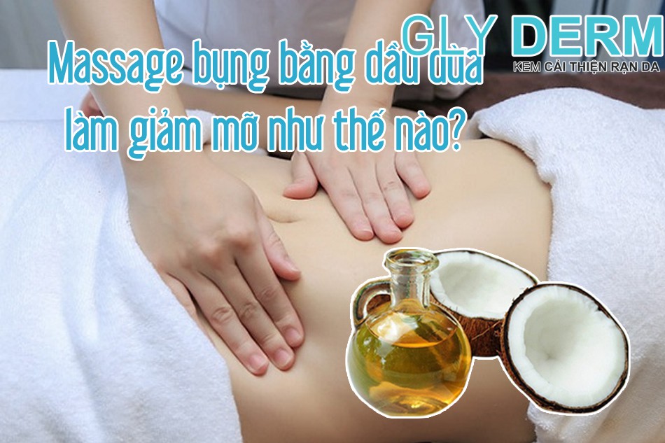 Massage bụng bằng dầu dừa?