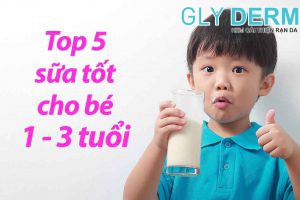 Top sữa tốt cho bé 1 - 3 tuổi