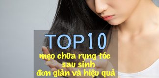 Top 10 mẹo trị rụng tóc sau sinh an toàn và hiệu quả